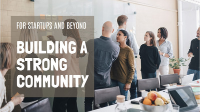 The Secret to Building a Loyal Startup Community